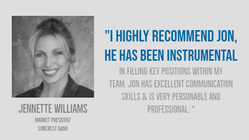 Jennette Williams, Market President, Suncrest Bank. Testimonial for Jon Ward.